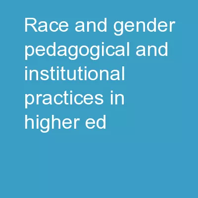 Race and Gender: Pedagogical and Institutional Practices in Higher Ed