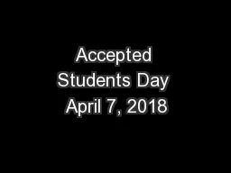 Accepted Students Day April 7, 2018