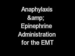 Anaphylaxis &  Epinephrine Administration for the EMT