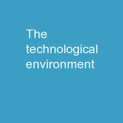 The Technological  Environment
