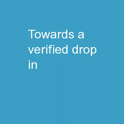 Towards a Verified Drop-in