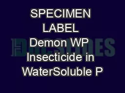 SPECIMEN LABEL Demon WP  Insecticide in WaterSoluble P