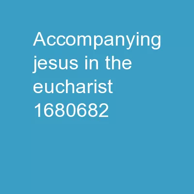 Accompanying  Jesus in the Eucharist