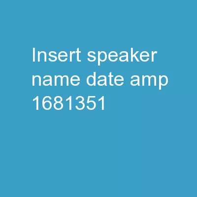 [insert Speaker Name Date &