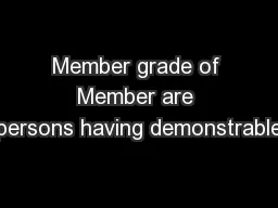 Member grade of Member are persons having demonstrable