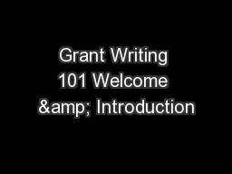 Grant Writing 101 Welcome & Introduction