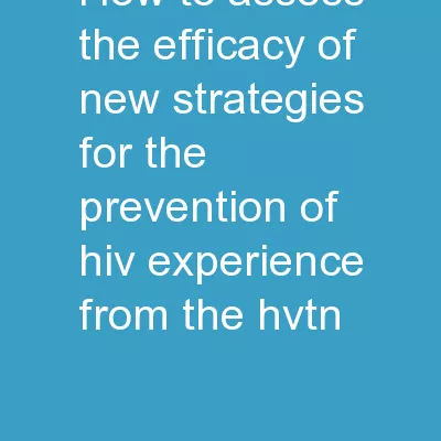 How to assess the efficacy of new strategies for the prevention of HIV – experience