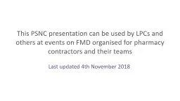 This PSNC presentation can be used by LPCs and others at events on FMD organised for pharmacy