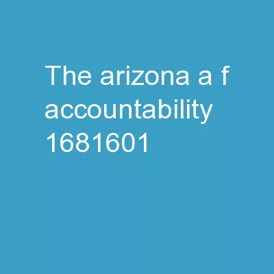 The Arizona  A - F	 Accountability