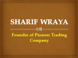 Sharif Wraya – Founder of Pioneer Trading Company
