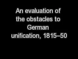 An evaluation of the obstacles to German unification, 1815–50