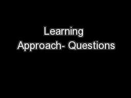 Learning Approach- Questions