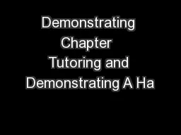 Demonstrating Chapter  Tutoring and Demonstrating A Ha