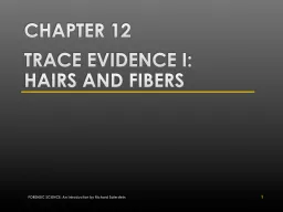 Chapter 12 Trace Evidence I: