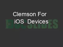 Clemson For  iOS  Devices