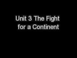 Unit 3 The Fight for a Continent