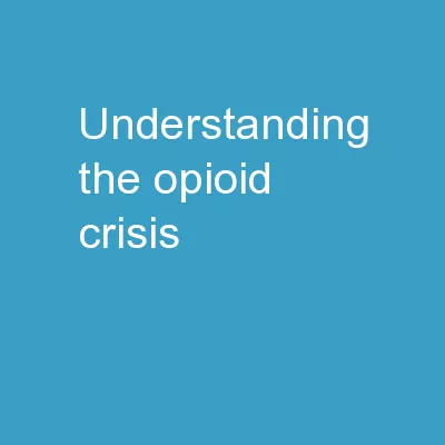 Understanding the Opioid Crisis