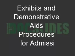 Exhibits and Demonstrative Aids Procedures for Admissi