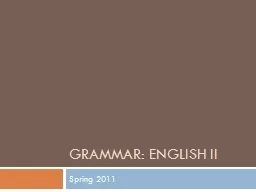 Grammar: English II Spring 2011