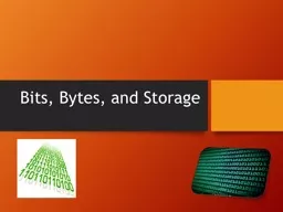 Bits, Bytes, and Storage