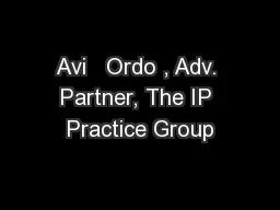 Avi   Ordo , Adv. Partner, The IP Practice Group