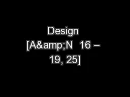 Design [A&N  16 – 19, 25]