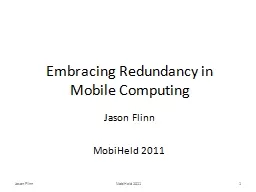 Embracing Redundancy in Mobile Computing