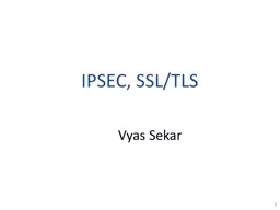 IPSEC, SSL/TLS        Vyas Sekar