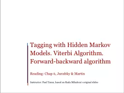 Tagging with Hidden Markov Models. Viterbi Algorithm. Forward-backward algorithm