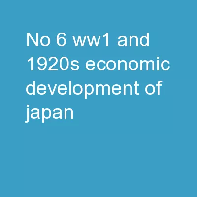 No.6  WW1 and 1920s Economic Development of Japan