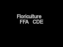 Floriculture   FFA   CDE