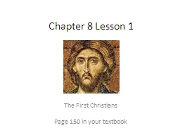Chapter 8 Lesson 1 The First Christians