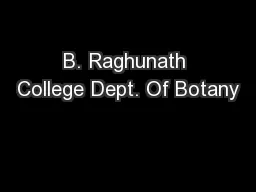 B. Raghunath College Dept. Of Botany