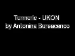 Turmeric - UKON by Antonina Bureacenco
