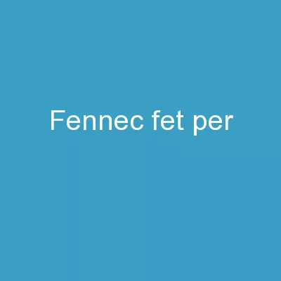 Fennec                                                    FET PER