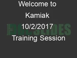 Welcome to Kamiak 10/2/2017 Training Session