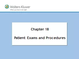Chapter 18 Patient Exams and Procedures