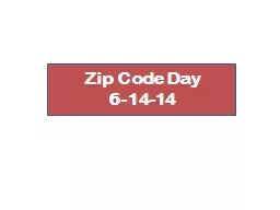 Zip Code Day 6-14-14 Zip Code Day