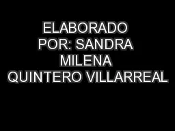 ELABORADO POR: SANDRA MILENA QUINTERO VILLARREAL