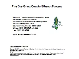 The Dry Grind Corn to Ethanol Process