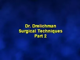 Dr. Drelichman Surgical Techniques