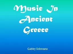 Music In Ancient Greece Gabby Schwartz