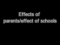 Effects of parents/effect of schools