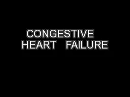 CONGESTIVE   HEART   FAILURE