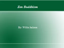 Zen Buddhism By: Willis Jackson