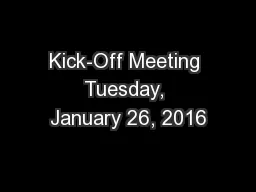 Kick-Off Meeting Tuesday, January 26, 2016