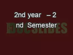 2nd year   – 2 nd  Semester