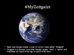 # MyZ eitgeist Each year Google creates a