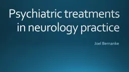 Psychiatric treatments  in neurology practice