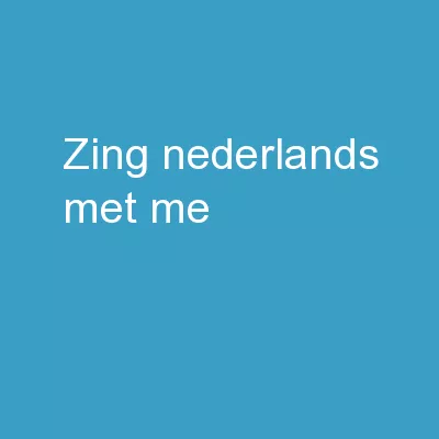 Zing  Nederlands   Met Me